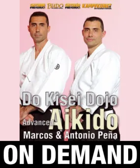 Advanced Aikido Kisei Dojo with Antonio & Marcos Pena (On Demand)